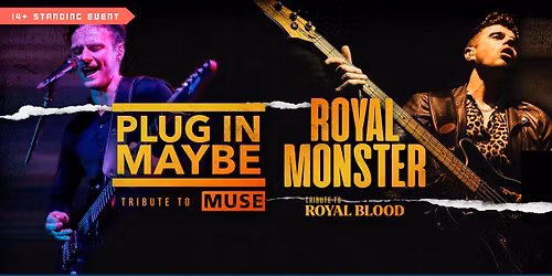 Royal Monster & Plug In Maybe