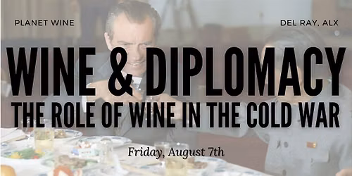 Wine & Diplomacy: The Role of Wine in the Cold War