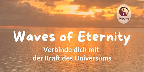 Waves of Eternity - Verbinde dich mit der Kraft des Universums