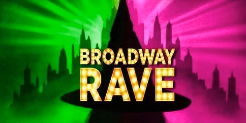 Broadway Rave \u2013 the musical dance party \ud83c\udfad\u2728