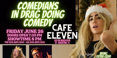 COMEDIANS IN DRAG DOING COMEDY