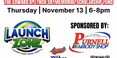Launch Zone Night - 100% of proceeds benefit the Edward A. Lynch Sr. Memorial Scholarship Fund