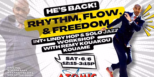 Rhythm, Flow, and Freedom: Lindy Hop & Solo Jazz Workshop with Remy Kouakou Kouame - ATOMIC Ballroom — Atomic Ballroom