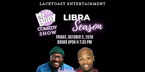 My B-Day Comedy Show: Libra Season | Live Comedy in DTLA