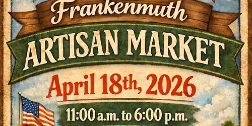 Frankenmuth Artisan Market