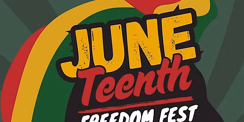 Juneteenth Freedom Fest