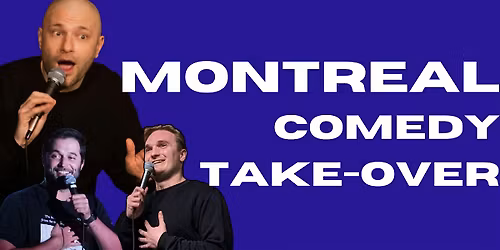 Montreal Comedy Takeover - PORT HOPE