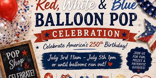 "Red, White & Blue Balloon Pop Celebration"