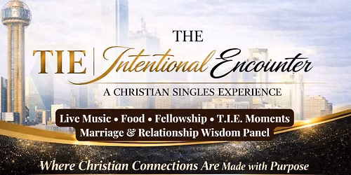 The Intentional Encounter - Christian Singles Experience