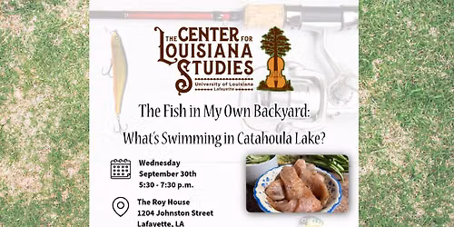 The Fish in My Own Backyard: What\u2019s Swimming in Catahoula Lake?