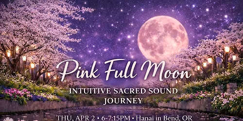 Pink Full Moon Intuitive Sacred Sound Journey