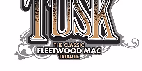 Tusk: The Classic Tribute to Fleetwood Mac