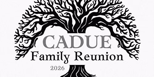 Cadue Family Reunion 2026
