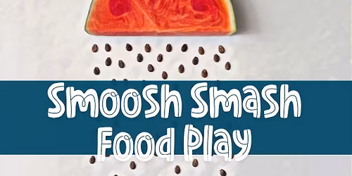 Smoosh Smash Food Play