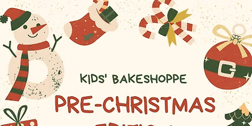 Kids Bakeshoppe: Pre-Christmas Edition