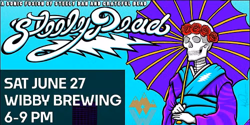 STEELY DEAD: A Sonic Fusion of Steely Dan & Grateful Dead: Festgarten at Wibby