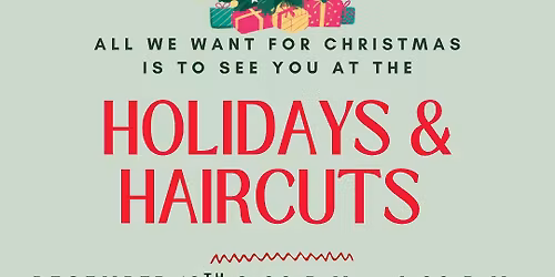 Holidays and Haircuts