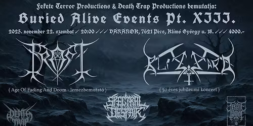 BURIED ALIVE EVENTS pt. XIII. - Frost lemezbemutat\u00f3, Blizzard 30 \u00e9ves jubileum, Spectral Despair
