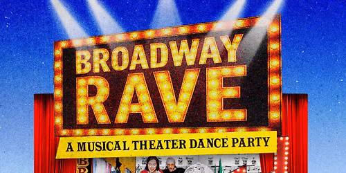 BROADWAY RAVE 