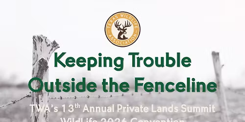 Private Lands Summit: Keeping Trouble Outside the Fenceline