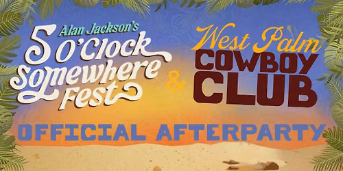 5 O'Clock Somewhere Official Afterparty