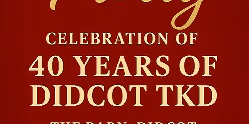 Didcot TKD 40th Year Celebration