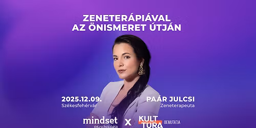 Hangol\u00f3dj magadra! - SZ\u00c9KESFEH\u00c9RV\u00c1R - Zeneter\u00e1pi\u00e1val az \u00f6nismeret \u00fatj\u00e1n - Pa\u00e1r Julcsi