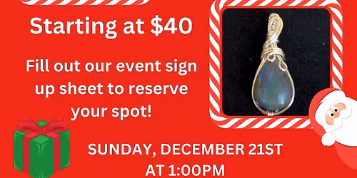 12\/21 WIRE WRAPPING CLASS, 1PM