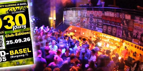 \u00dc30-Party SUD-Basel (Club Edition)