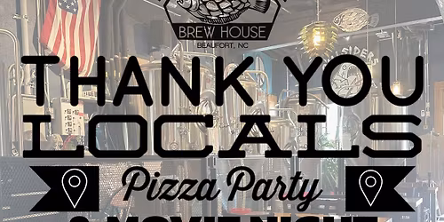 Thank You Locals Pizza Party & Movie Night