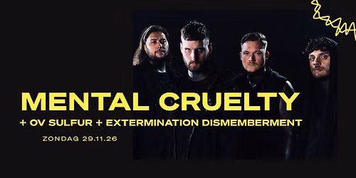 Mental Cruelty + Ov Sulfur + Extermination Dismemberment \/\/ Doornroosje Nijmegen