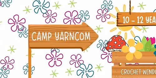 Camp Yarncom: Kids Summer Camp Ages 10 - 12