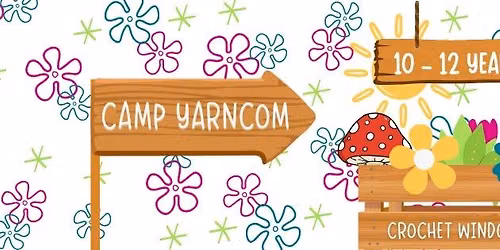 Camp Yarncom: Kids Summer Camp Ages 10 - 12