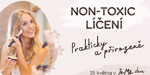 Non-toxic l\u00ed\u010den\u00ed ~ Prakticky a p\u0159irozen\u011b 