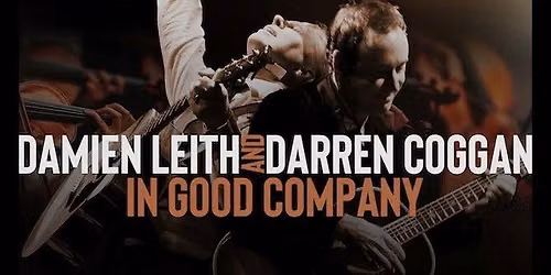 Damien Leith & Darren Coggan - In Good Company