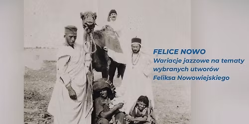 \u015awidnickie Noce Jazzowe: FELICE NOWO