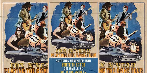 Fox N' Vead "Playing The Game" tour with The Smokes at the State Theatre - Greenville, NC