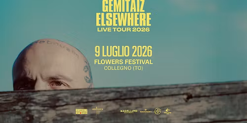 GEMITAIZ \/ FLOWERS FESTIVAL