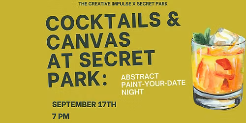 Cocktails & Canvas: Abstract Paint Your Date at Secret Park