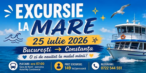 \u2600\ufe0f\ud83c\udf0a EXCURSIE LA MARE O ZI LA CONSTAN\u021aA CU 50 PLUS \u2014 25 IULIE 2026\u2600\ufe0f\ud83c\udf0a