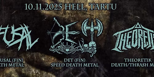 REFUSAL (FIN), DET (FIN), THEORETIK @ Hell, Tartu