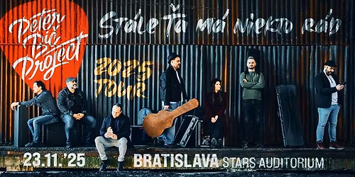 Peter Bi\u010d Project - St\u00e1le \u0165a m\u00e1 niekto r\u00e1d | Bratislava