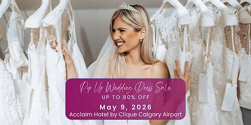 Calgary Pop Up Wedding Dress Sale