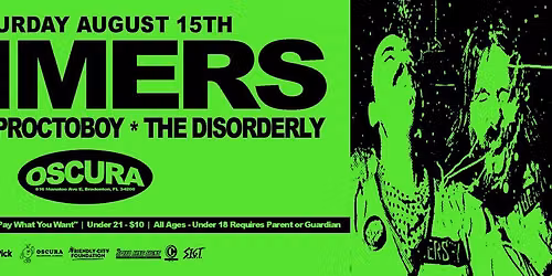 Slimers w\/ Offset Era, ProctoBoy, The Disorderly @ Oscura