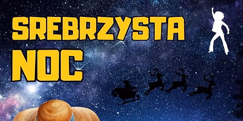 SREBRZYSTA NOC - DISCO CLUB \ud83d\udd7a\ud83c\udffb