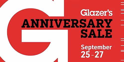 Glazer's Anniversary | Store Sale + Educational Programs