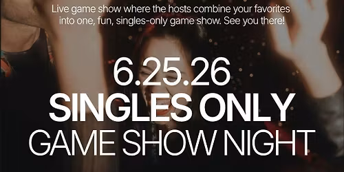 Thursday | Singles Only Game Show at Recess | Tempe