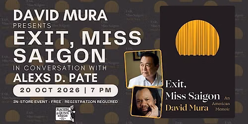 David Mura presents Exit, Miss Saigon in conversation with Alexs D. Pate