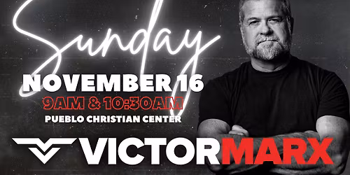Victor Marx @ Pueblo Christian Center