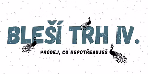 Ble\u0161\u00ed trh IV.